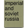 Imperial And Soviet Russia door David Christian