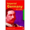 Imperial Germany 1871-1918 door Stephen J. Lee