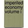 Imperiled Economy Volume I door Cherry