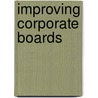 Improving Corporate Boards door Ralph Ward
