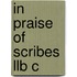 In Praise Of Scribes Llb C