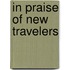 In Praise of New Travelers
