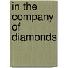 In The Company Of Diamonds door Peter Carstens