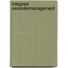 Integraal verandermanagement door H. van Delft