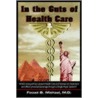 In The Guts Of Health Care door Fouad B. Michael