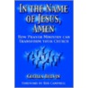 In The Name Of Jesus, Amen by Cecilia Belvin