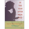 In The Year After Mom Died door Tom Slattery