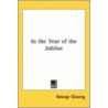 In The Year Of The Jubilee door George Gissing