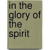 In the Glory of the Spirit door Paramahansa Yogananda