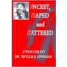 Incest, Raped And Battered door Evangelist Dr. Phyllis S. Edwards