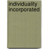 Individuality Incorporated door Joel Pfister