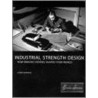 Industrial Strength Design door Glenn Adamson