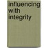 Influencing With Integrity