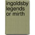 Ingoldsby Legends Or Mirth