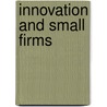 Innovation and Small Firms by Zoltan J. Acs