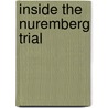 Inside The Nuremberg Trial door Drexel A. Sprecher