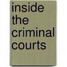 Inside the Criminal Courts door Ph.D. Lynch David R.