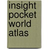 Insight Pocket World Atlas door Onbekend