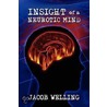 Insight of a Neurotic Mind door Jacob Welling