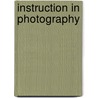 Instruction In Photography by William Wiveleslie De Abney