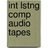 Int Lstng Comp Audio Tapes