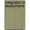 Integration in Deutschland by Berthold Löffler