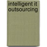 Intelligent It Outsourcing by Sara Cullen