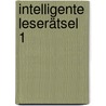 Intelligente Leserätsel 1 door Michael Junga