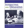 Interacting and Organizing door Francois Cooren