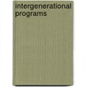 Intergenerational Programs by Valerie S. Kuehne