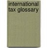 International Tax Glossary door Onbekend