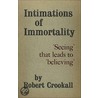 Intimations of Immortality door Robert Crookall