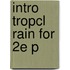 Intro Tropcl Rain For 2e P