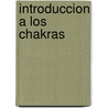 Introduccion a Los Chakras door Ruth Rendall