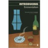 Introducing Existentialism door Richard Appignanesi