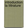 Introduction La Littrature by A.B. Ozun