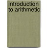 Introduction to Arithmetic door James Gray