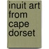 Inuit Art From Cape Dorset