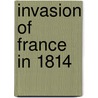 Invasion of France in 1814 door Alexandre Chatrian