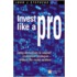 Invest Like A Professional