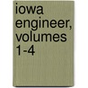 Iowa Engineer, Volumes 1-4 door University Iowa State