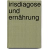 Irisdiagose und Ernährung by Thomas Winter