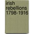 Irish Rebellions 1798-1916