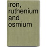 Iron, Ruthenium And Osmium door M.I. Bruce