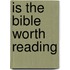 Is The Bible Worth Reading