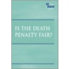 Is the Death Penalty Fair? door Mary E. Williams