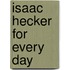 Isaac Hecker For Every Day
