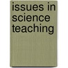 Issues in Science Teaching by John Sears