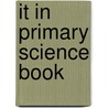 It In Primary Science Book door Roger Frost