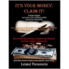 It's Your Money: Claim It! door Leland Personette